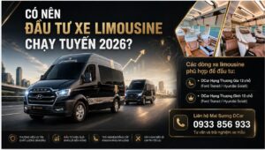 Có nên đầu tư xe limousine chạy tuyến năm 2026? Phân tích tiềm năng, đối tượng phù hợp và gợi ý các dòng DCar Hạng Thương Gia 12 chỗ, Hạng Thượng Đỉnh 10 chỗ cho nhà xe chạy tuyến ngắn.