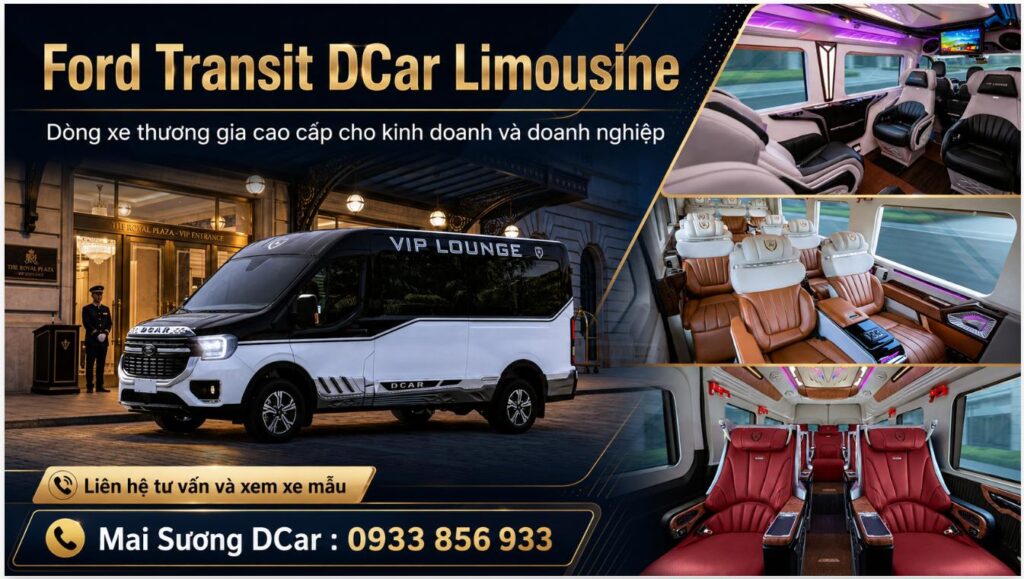 Ford Transit DCar Limousine là dòng xe thương gia cao cấp phù hợp cho nhà xe, doanh nghiệp, khách sạn, resort và đơn vị cho thuê xe VIP