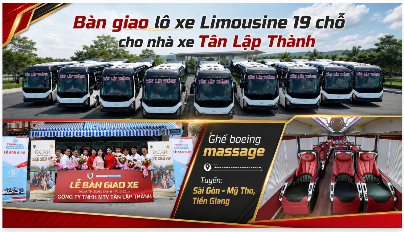 Giao lô xe Limousine 19 chỗ cho nhà xe Tân Lập Thành Sài Gòn Mỹ Tho, nâng chuẩn trải nghiệm hành khách miền Tây.